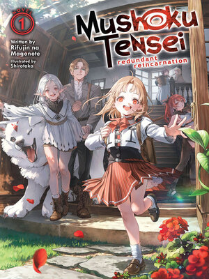 cover image of Mushoku Tensei: Redundant Reincarnation, Volume 1